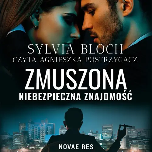 Sylvia Bloch - Zmuszona. Niebezpieczna znajomość (2024)