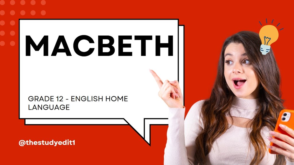 MACBETH STUDY GUIDE - GRADE 12 