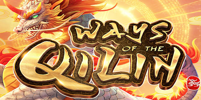 Rahasia Cuan Slot Ways of the Qilin Di Situs Versace4d