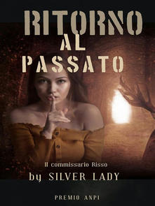 Lady Silver – Ritorno al passato.  (2020)