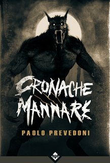 Paolo Prevedoni - Cronache mannare (2024)