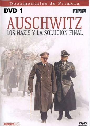 Auschwitz. Los nazis y la Solución Final Auschwitz. Los nazis y la Solución Final