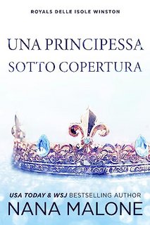 Nana Malone - Winston Isles Reali Vol. 2. Una Principessa Sotto Copertura (2023)