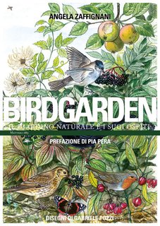 Angela Zaffignani - Birdgarden. Il giardino naturale e i suoi ospiti (2024)