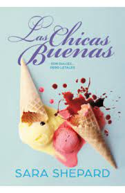 LAS CHICAS BUENAS, SARA SHEPARD