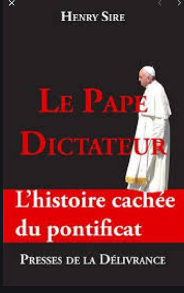 Henry Sire – Le Pape dictateur : L’histoire cachée du pontificat (2018 1