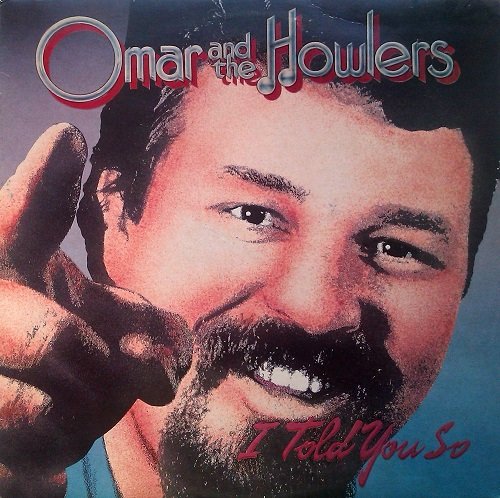 Omar & The Howlers - I Told You So (1984) [Vinyl Rip 24/192] Lossless+MP3