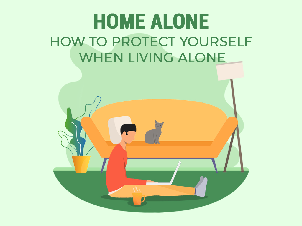 Home Alone_ How to Protect Yourself When Living Alone