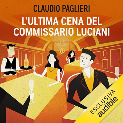 Claudio Paglieri - L'ultima cena del commissario Luciani Le indagini del Commissario Luciani 5 (2024) (mp3 - 128 kbps)