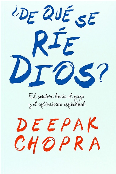 ¿De Qué Se Ríe Dios? - Deepak Chopra (PDF) [VS]