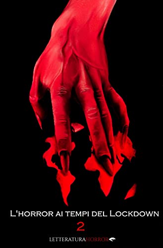 AA. VV. – L’Horror ai tempi del Lockdown - 2 (2021)
