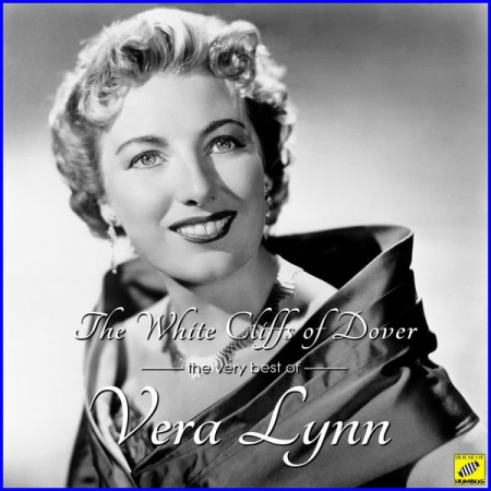 Vera Lynn - The White Cliffs of Dover - The Very Best of Vera Lynn (2020)