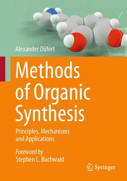 Methods Of Organic Synthesis (Alexander Düfert) Methods Of Organic Synthesis (Alexander Düfert)