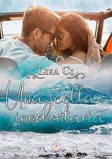 Lisa Ci - Una scelta involontaria (2022)