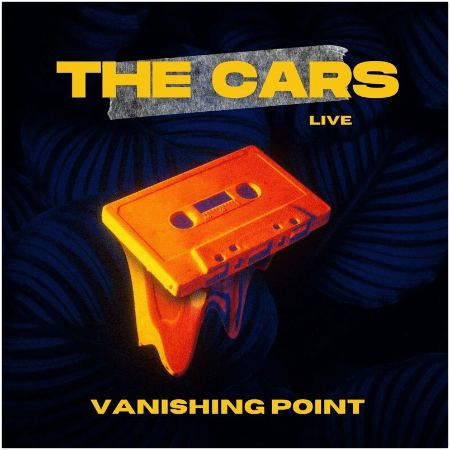 The Cars – The Cars Live Vanishing Point (2022)
