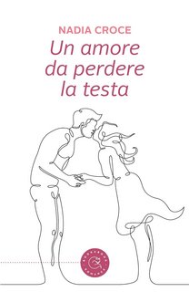 Nadia Croce - Un amore da perdere la testa (2023)