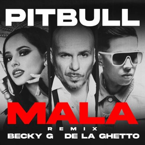 Pitbull ~ Mala (feat. Becky G & De La Ghetto) Single~(2020) [320] kbps Beats⭐