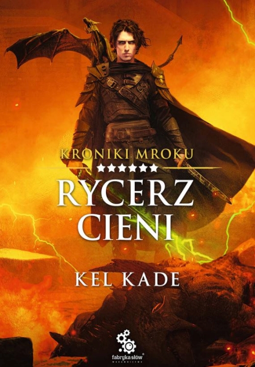 Kade Kel - Cykl Kroniki mroku (tom 6) Rycerz cieni (2026)