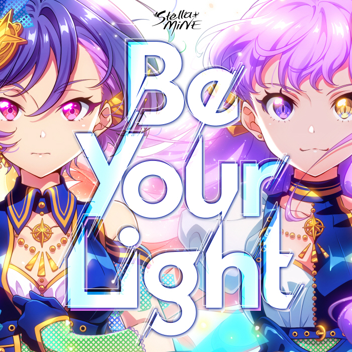 [2022.06.28] Tokyo 7th シスターズ Stella MiNE – Be Your Light [MP3 320K]插图icecomic动漫-云之彼端,约定的地方(´･ᴗ･`)