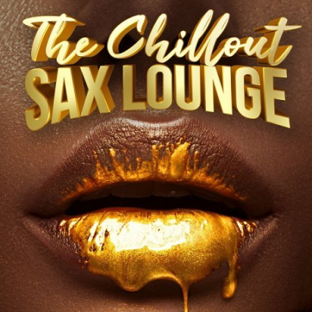 VA - The Chillout Sax Lounge (2019)