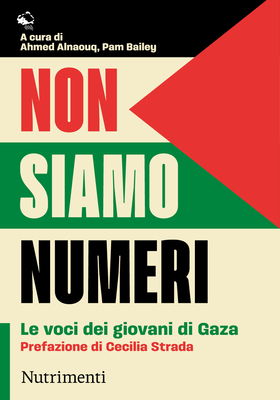 Ahmed Alnaouq, Pam Bailey (a cura di) - Non siamo numeri (2025)