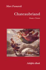 Marc Fumaroli – Chateubriand (2024)
