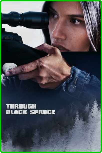 Through-Black-Spruce-2018-1080p-Blu-Ray-x265-RARBG.png