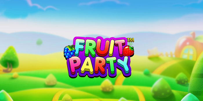 Trik Ampuh Menang Terus Bermain di Slot Fruit Party