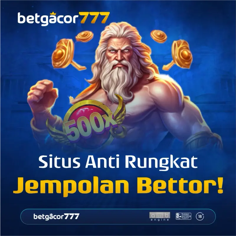 Betgacor777 Situs Anti Rungkat Jempolan Bettor !