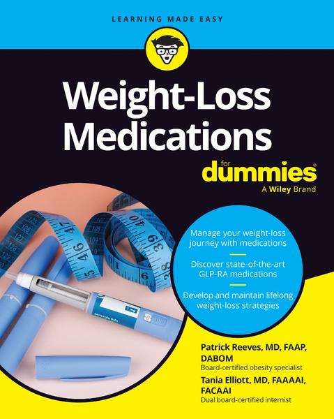 Weight Loss Medications For Dummies (Patrick Reeves;Tania Elliott;) Weight Loss Medications For Dummies (Patrick Reeves;Tania Elliott;)