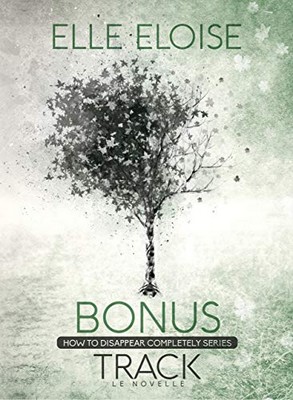 Elle Eloise -  How to disappear completely. Bonus track (2019)