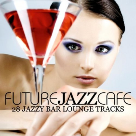 VA   Future Jazz Cafe, Vol. 1 (2017)