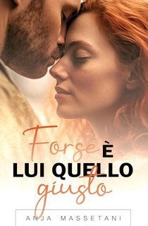 Anja Massetani - Normandia Vol. 2. Forse è lui quello giusto (2023)