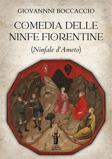 Giovanni Boccaccio - Comedia delle Ninfe Fiorentine (Ninfale d'Ameto) (2024)