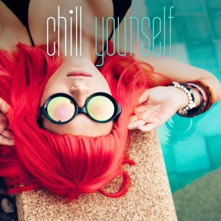 VA - Chill Yourself (2023)