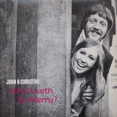 John & Christine - Who Liveth So Merry? (1972) (Reissue 2021) (Lossless, Hi-Res + MP3)