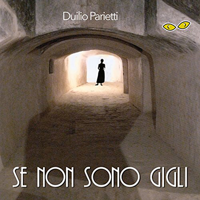 Duilio Parietti - Se non sono gigli (2018) (mp3 - 64 kbps)