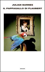 Julian Barnes – Il pappagallo di Flaubert (2014)