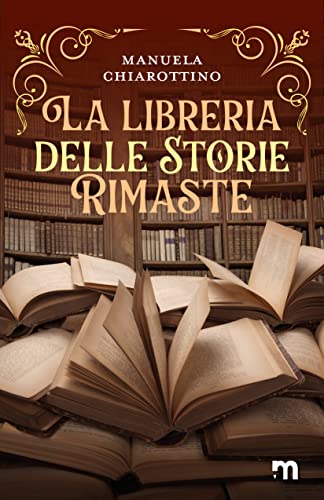 Manuela Chiarottino - La libreria delle storie rimaste (2022)