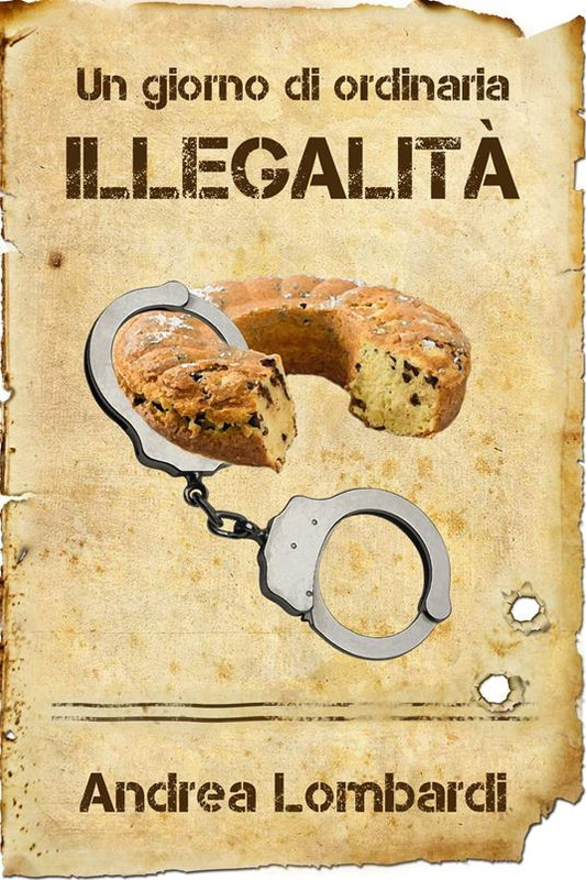 Andrea Lombardi - Un giorno di ordinaria illegalità (2015)