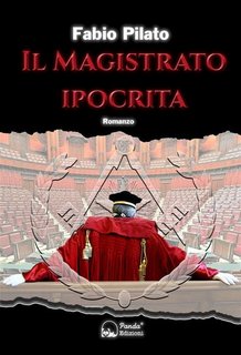 Fabio Pilato - Il magistrato ipocrita (2023)