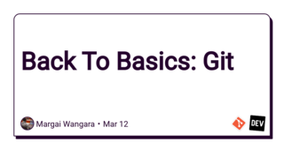 Git Back To Basics Git Back To Basics