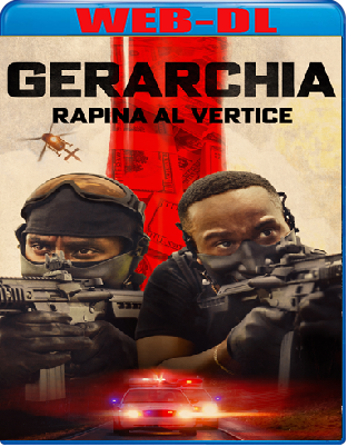 Gerarchia Rapina Al Vertice (2026) WebDL 1080p ITA ENG E-AC3 Subs