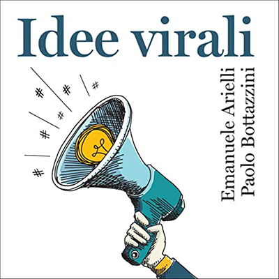 Emanuele Arielli, Paolo Bottazzini - Idee virali (2022) (mp3 - 128 kbps)