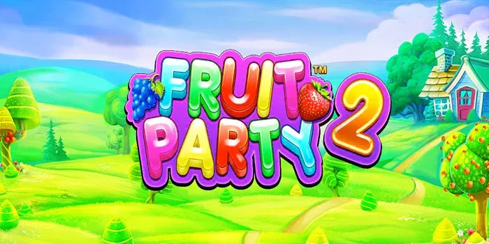 Strategi Tepat Mendapatkan Jackpot Slot Fruit Party 2
