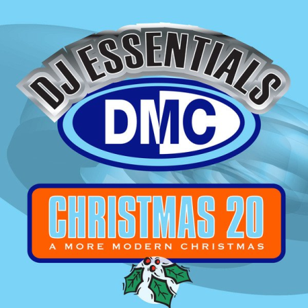 VA - DMC DJ Essentials Christmas 20 (A More Modern Christmas) (2018)