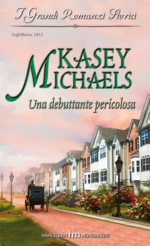 Kasey Michaels - Una debuttante pericolosa (2007)