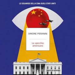 Simone Pieranni – Lo specchio americano꞉ Lo sguardo della Cina sugli Stati Uniti (2026) (mp3 – 128 kbps)