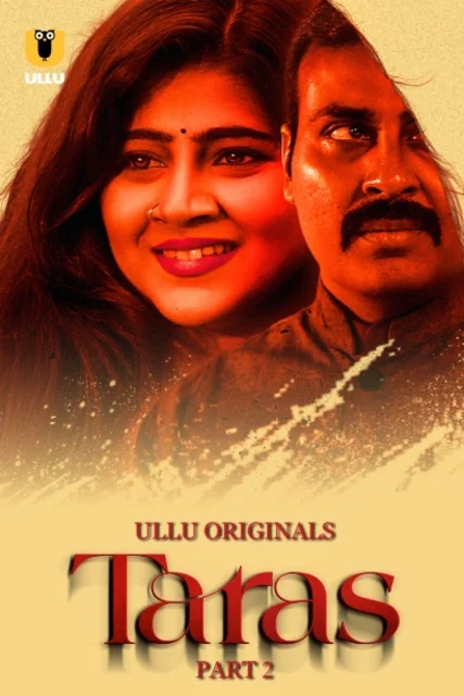 Taras Part-2 (2024) S01 Ullu Hindi Originals Web Series HDRip x264 AAC 1080p 720p Download