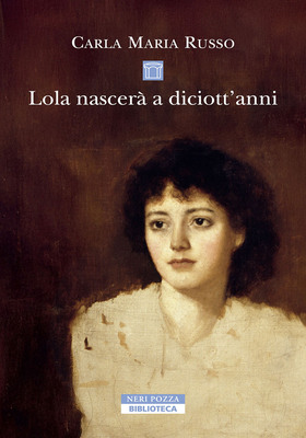 Carla Maria Russo - Lola nascerà a diciott’anni (2026)